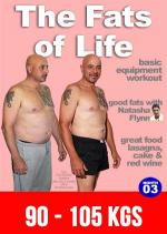 The Fats Of Life 90-105Kg